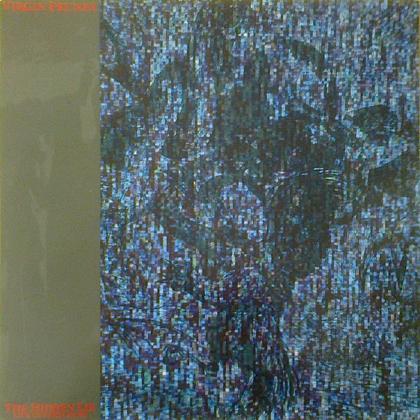 Virgin Prunes - The Hidden Lie (Live In Paris 6/6/86) | Baby Records (BABY 008)