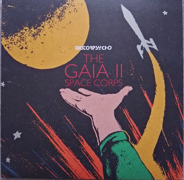 Motorpsycho - The Gaia II Space Corps | Det Nordenfjeldske Grammofonselskab (NFGS0126LP)