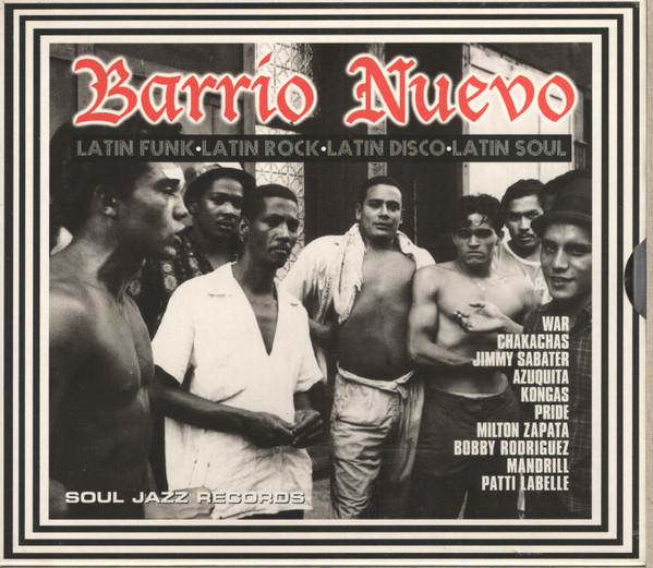 Various - Barrio Nuevo (Latin Funk • Latin Rock • Latin Disco • Latin Soul) | Soul Jazz Records (SJR CD42)