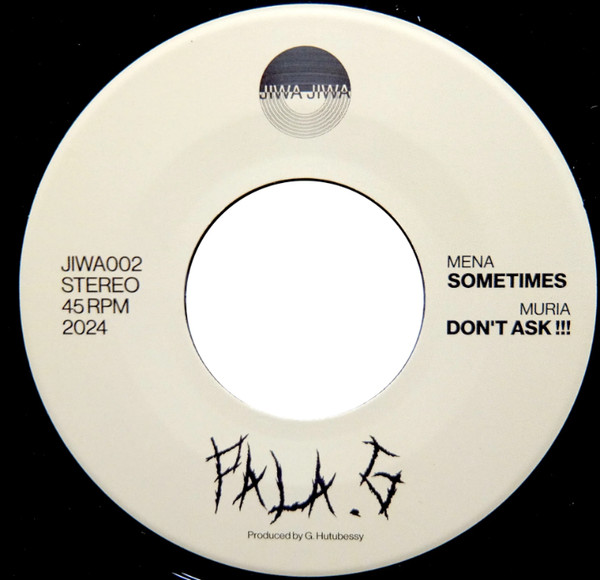 Pala.G - Sometimes / Don't Ask !!! | Jiwa Jiwa (JIWA002)