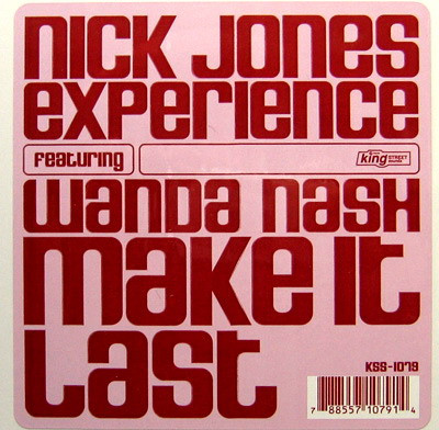 Nick Jones Experience Featuring Wanda Nash - Make It Last | BPM King Street Sounds (KSS-1079) Nick Jones Experience Featuring Wanda Nash - Make It Last | BPM King Street Sounds (KSS-1079)