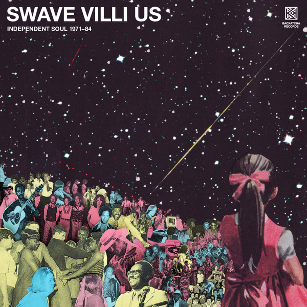 Various - Swave Villi Us (Independent Soul 1971-84) | Backatcha Records (BK035)