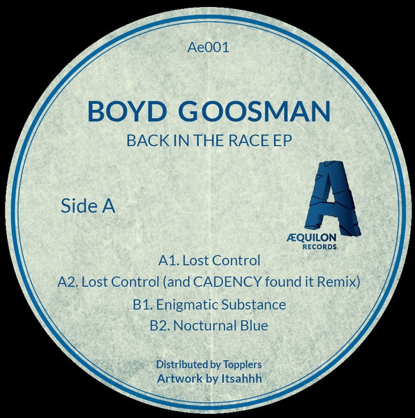 Boyd Goosman - Back In The Race EP | Aequilon Records (Ae001) - 2