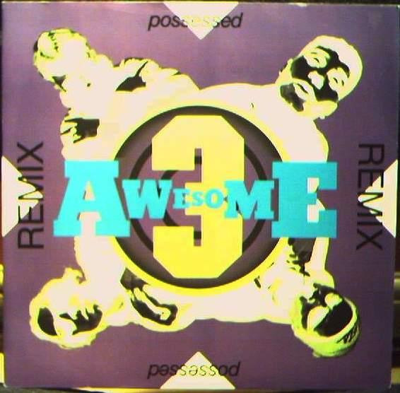 Awesome 3 - Possessed (Remixes) | A&M PM (AMX 734)