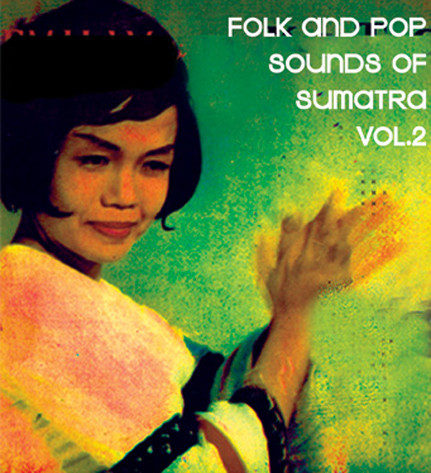 Various - Folk And Pop Sounds Of Sumatra Vol.2 | Sublime Frequencies (SF018-LP) - main Various - Folk And Pop Sounds Of Sumatra Vol.2 | Sublime Frequencies (SF018-LP) - main