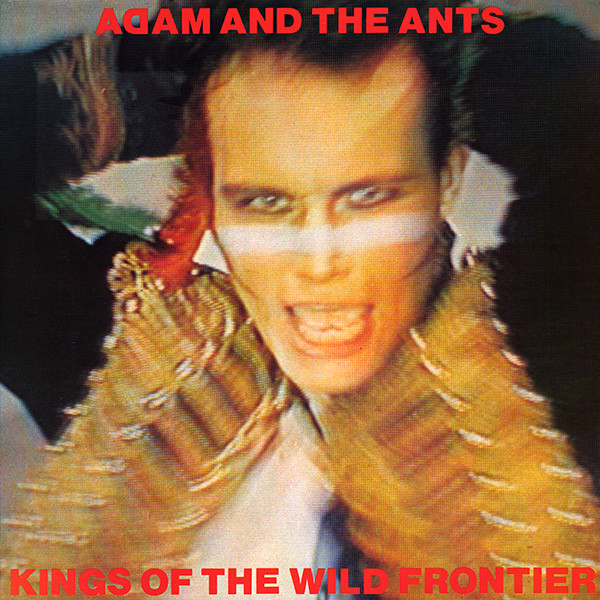 Adam And The Ants - Kings Of The Wild Frontier | CBS (S CBS 84549)