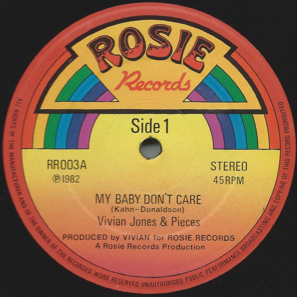 Vivian Jones & Pieces - My Baby Don't Care | Rosie Records (RR 003)