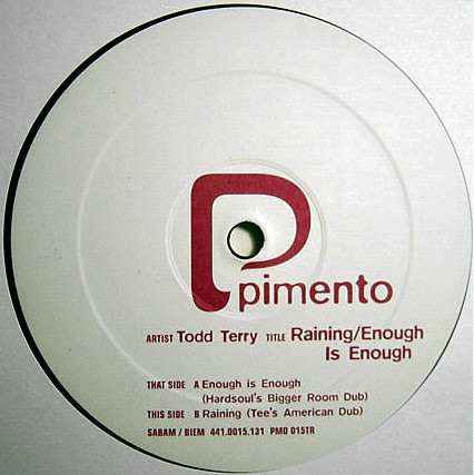 Todd Terry - Raining / Enough Is Enough | Pimento (PMO 015TR)