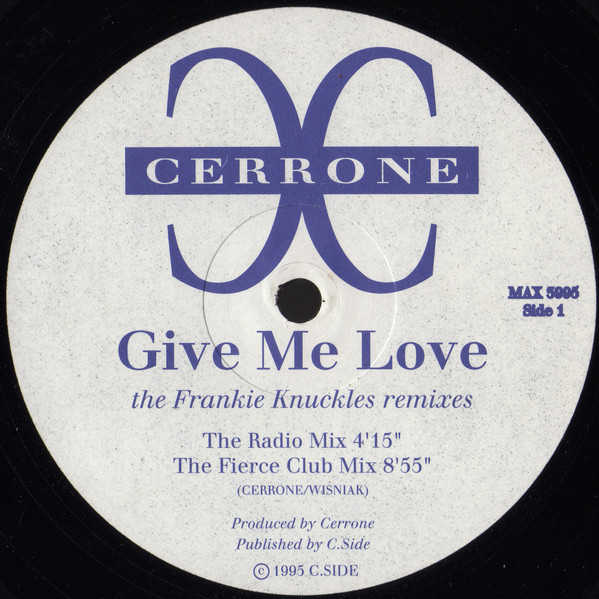 Cerrone - Give Me Love (The Frankie Knuckles Remixes) | C. Side Music (MAX 3995)