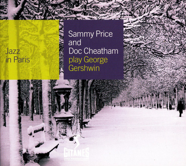 Sammy Price And Doc Cheatham - Play George Gershwin | Gitanes Jazz Productions (018 426-2) Sammy Price And Doc Cheatham - Play George Gershwin | Gitanes Jazz Productions (018 426-2)