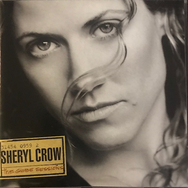 Sheryl Crow - The Globe Sessions | A&M Records (31454 0959 2) Sheryl Crow - The Globe Sessions | A&M Records (31454 0959 2)