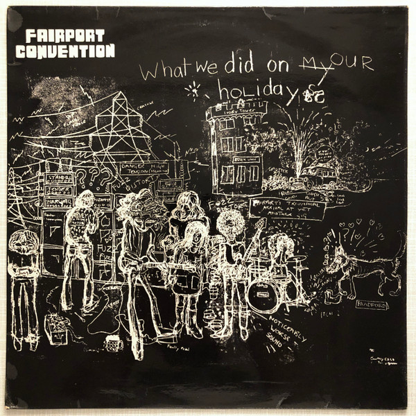 Fairport Convention - What We Did On Our Holidays | Island Records (ILPS 9092) - main