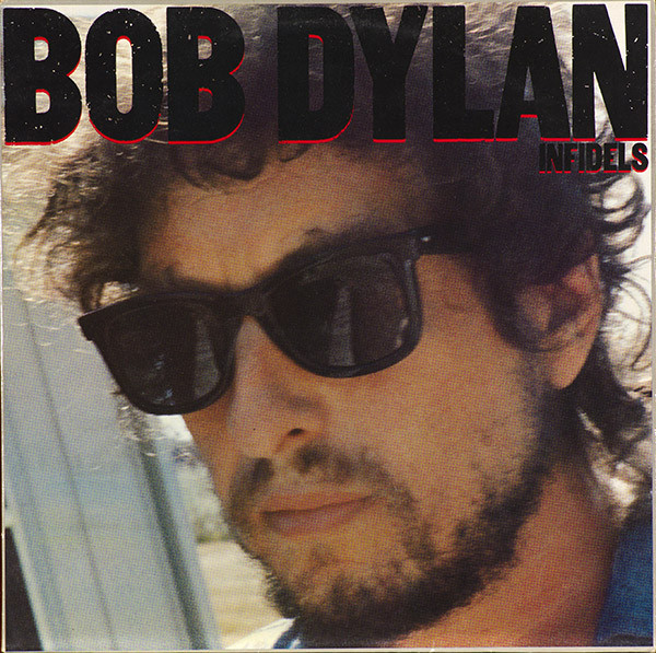 Bob Dylan - Infidels | CBS (CBS 25539)