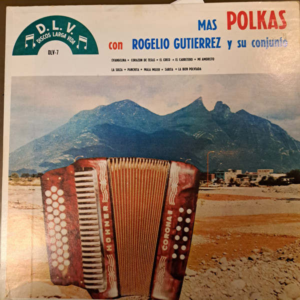 Rogelio Gutierrez Y Su Conjunto - Mas Polkas | DLV (D.L.V. 7) - main Rogelio Gutierrez Y Su Conjunto - Mas Polkas | DLV (D.L.V. 7) - main