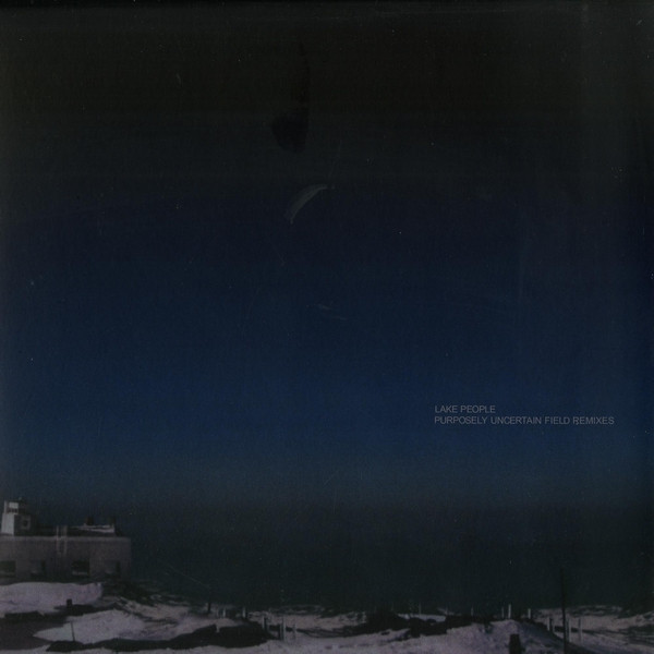 Lake People - Purposely Uncertain Field Remixes | Permanent Vacation (PERMVAC 131-1) Lake People - Purposely Uncertain Field Remixes | Permanent Vacation (PERMVAC 131-1)