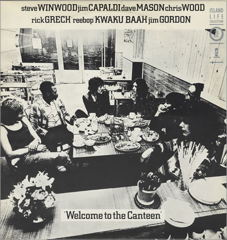 Steve Winwood , Jim Capaldi , Dave Mason , Chris Wood , Rick Grech , Rebop Kwaku Baah , Jim Gordon - Welcome To The Canteen | Island Records (ORL 19166) Steve Winwood , Jim Capaldi , Dave Mason , Chris Wood , Rick Grech , Rebop Kwaku Baah , Jim Gordon - Welcome To The Canteen | Island Records (ORL 19166)