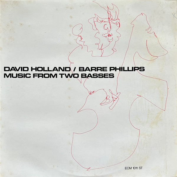 Dave Holland / Barre Phillips - Music From Two Basses | ECM Records (ECM 1011 ST)