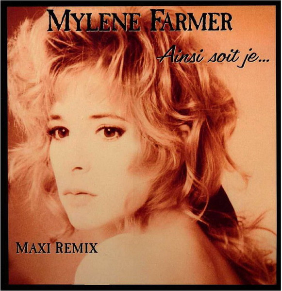 Mylène Farmer - Ainsi Soit Je... (Maxi Remix) | Polydor (887 448-1) - main Mylène Farmer - Ainsi Soit Je... (Maxi Remix) | Polydor (887 448-1) - main