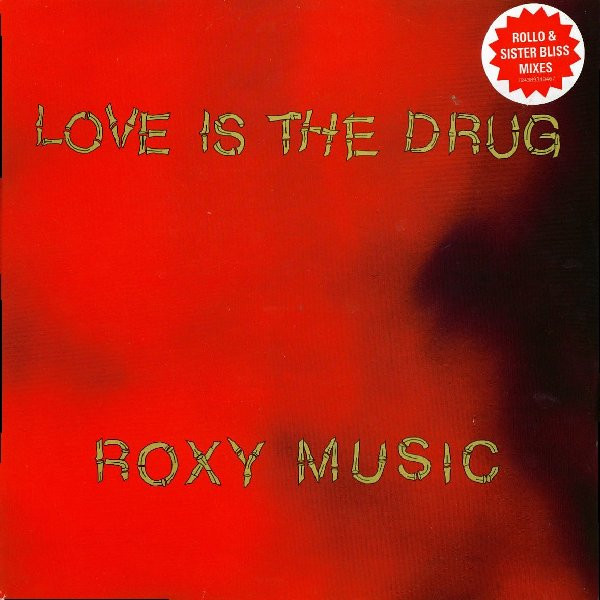 Roxy Music - Love Is The Drug (Rollo & Sister Bliss Mixes) | Virgin (VST 1580) Roxy Music - Love Is The Drug (Rollo & Sister Bliss Mixes) | Virgin (VST 1580)