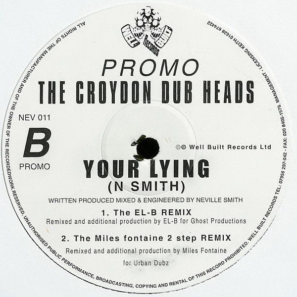 Croydon Dub Heads - Your Lying | Well Built Records (NEV 011) - 2 Croydon Dub Heads - Your Lying | Well Built Records (NEV 011) - 2