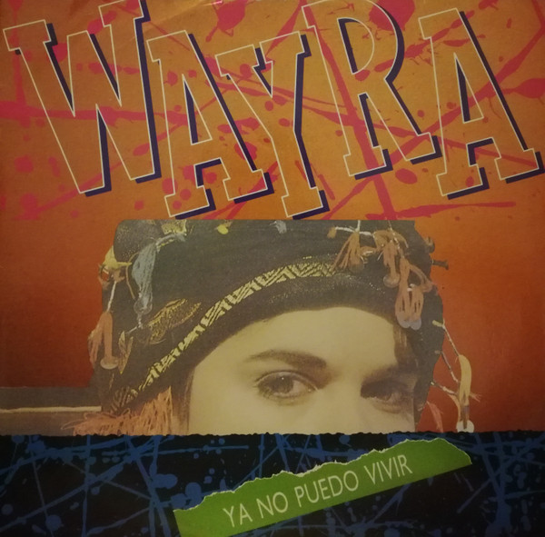 Wayra - Ya No Puedo Vivir | Beat Club Records (BCR 00890) Wayra - Ya No Puedo Vivir | Beat Club Records (BCR 00890)