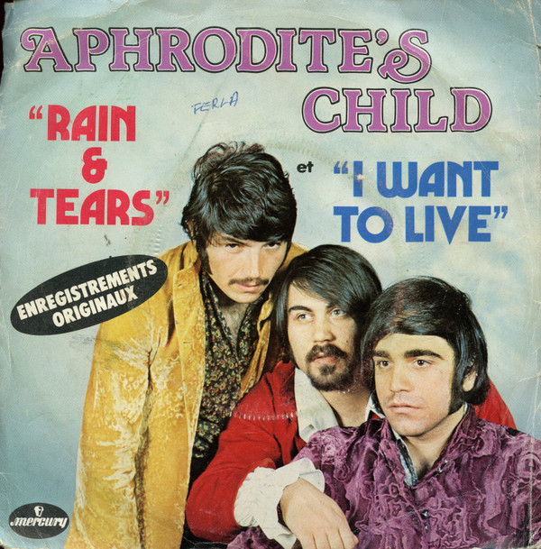 Aphrodite's Child - Rain And Tears / I Want To Live | Mercury (6173 691)