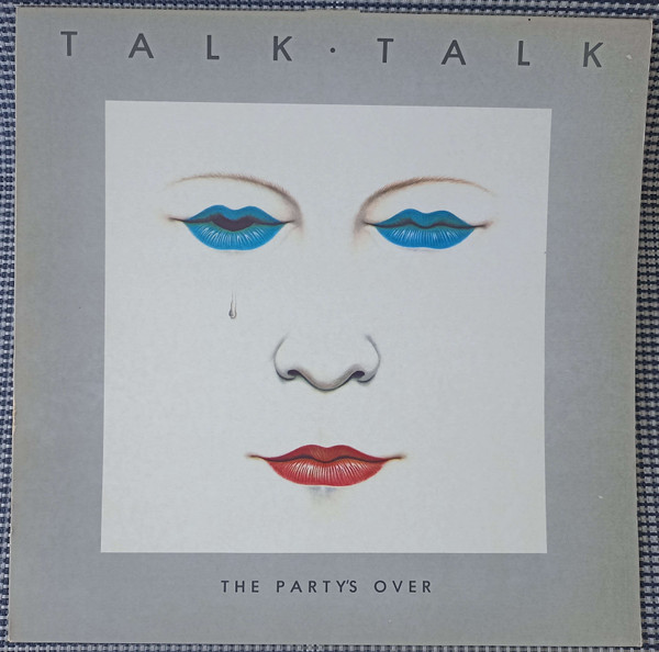 Talk Talk - The Party's Over | EMI (EMC 3413)