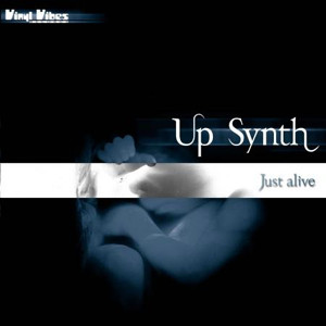 Upsynth - Just Alive | Vinyl Vibes Records (VV 007)