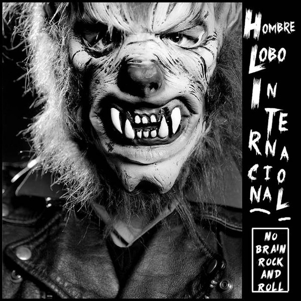Hombre Lobo Internacional - No Brain Rock And Roll | Family Spree Recordings (FSR063)