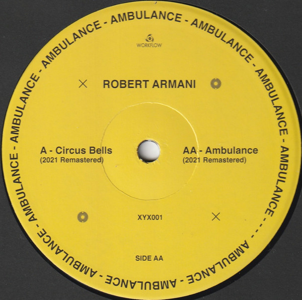 Robert Armani - Circus Bells / Ambulance | Workflow (XYX001)
