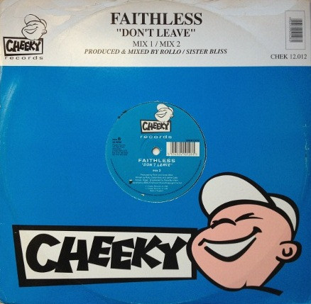 Faithless - Don't Leave | Cheeky Records (CHEK 12.012)