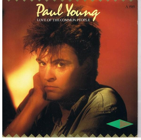 Paul Young - Love Of The Common People (Remix) | CBS (A 3585)