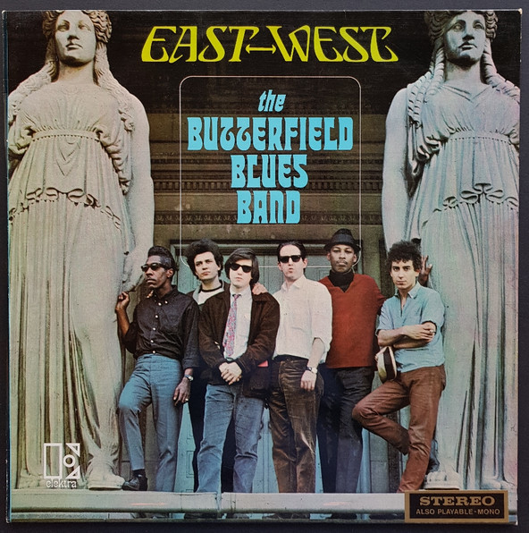The Paul Butterfield Blues Band - East-West | Elektra (EKS-7315)