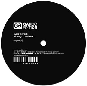 Sven Tasnadi - El Fuego De Dentro | Cargo Edition (cargo004) - 2