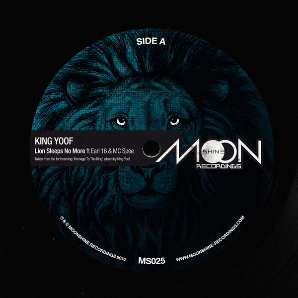 King Yoof Feat Earl Sixteen & Spee - Lion Sleeps No More | Moonshine Recordings (MS025)
