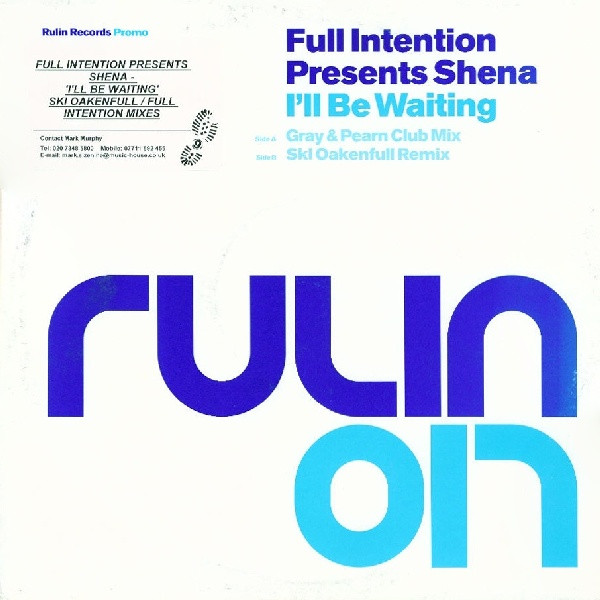 Full Intention Presents Shena - I'll Be Waiting | Rulin Records (RULIN17P1) - main Full Intention Presents Shena - I'll Be Waiting | Rulin Records (RULIN17P1) - main