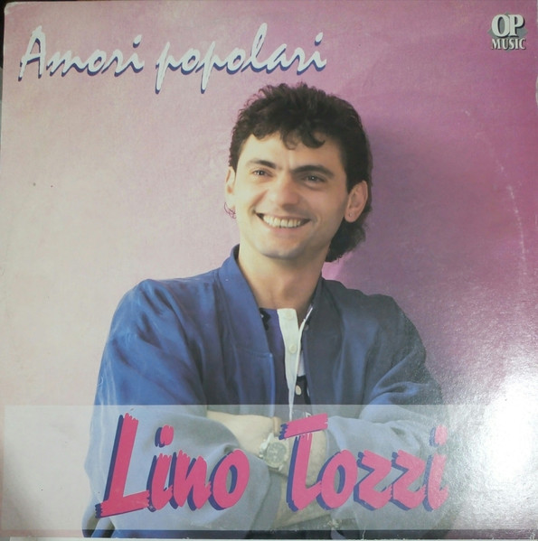 Lino Tozzi - Amori Popolari | OP MUSIC (LP 055)
