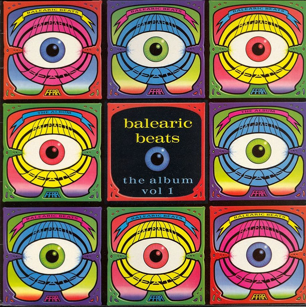 Various - Balearic Beats (The Album Vol 1) | FFRR (828 118-1) Various - Balearic Beats (The Album Vol 1) | FFRR (828 118-1)