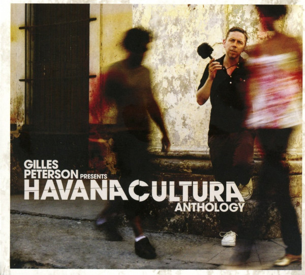 Gilles Peterson - Havana Cultura Anthology | Brownswood Recordings (BWOOD0158CD) Gilles Peterson - Havana Cultura Anthology | Brownswood Recordings (BWOOD0158CD)
