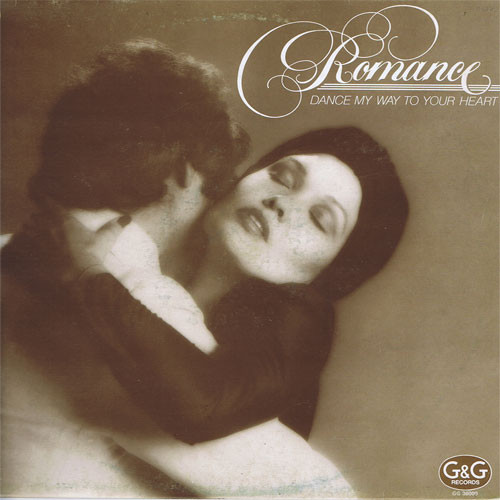 Romance - Dance My Way To Your Heart | G & G Records (GG 36000) Romance - Dance My Way To Your Heart | G & G Records (GG 36000)