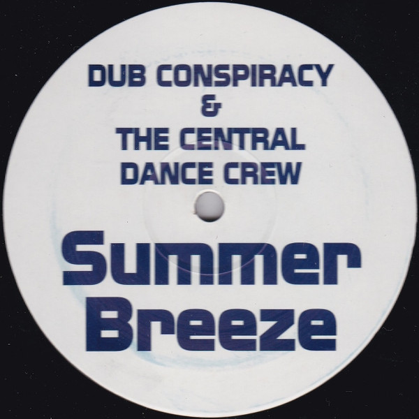 Dub Conspiracy & The Central Dance Crew - Summer Breeze | Conspiracy Records (AK 003)