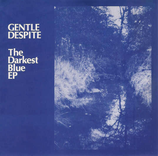 Gentle Despite - The Darkest Blue EP | Sarah Records (SARAH 26) - main