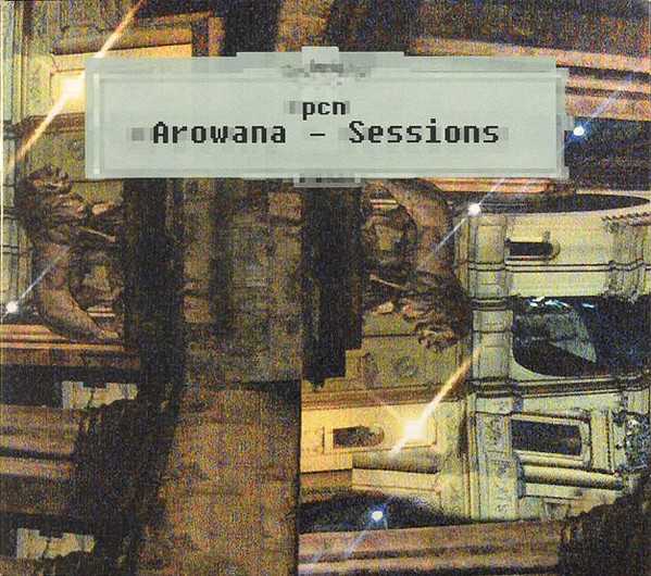 Pcn - Arowana - Sessions | Not On Label (none)