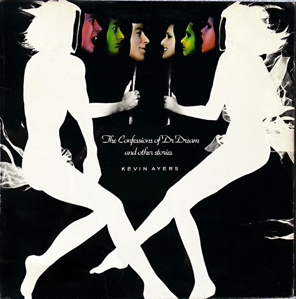 Kevin Ayers - The Confessions Of Dr. Dream And Other Stories | Island Records (ILPS 9263)