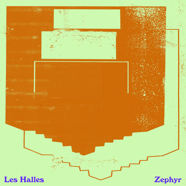 Les Halles - Zephyr | Not Not Fun Records (NNF 350) - main