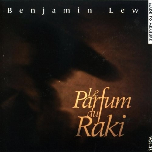 Benjamin Lew - Le Parfum Du Raki | Crammed Discs (MTM 35 CD) Benjamin Lew - Le Parfum Du Raki | Crammed Discs (MTM 35 CD)