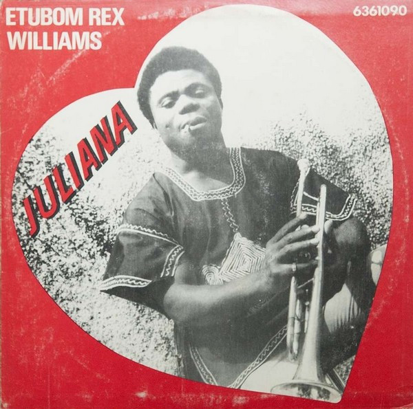Etubom Rex Williams & His Nigerian Artistes - Juliana | Philips (6361 090 (PL)) - main