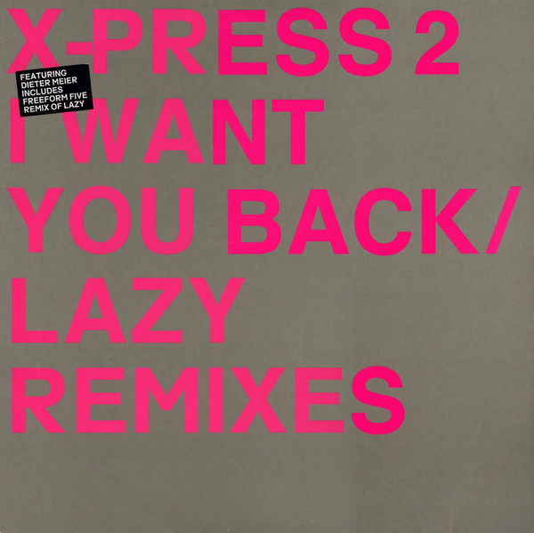 X-Press 2 - I Want You Back / Lazy (Remixes) | Skint (SKINT81X)