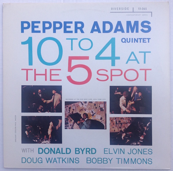 Pepper Adams Quintet - 10 To 4 At The 5-Spot | Riverside Records (RLP 12-265)