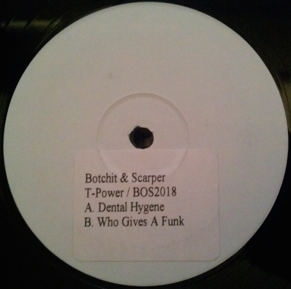 T.Power - Dental Hygiene | Botchit & Scarper (BOS-2018)